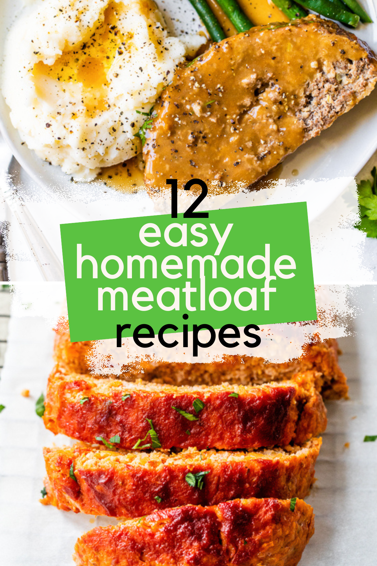 12 Easy Homemade Meatloaf Recipes
